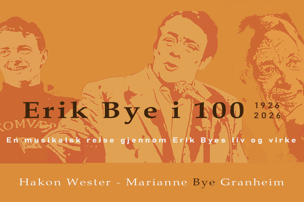 Erik Bye i 100 — En musikalsk reise i Erik Byes liv og virke